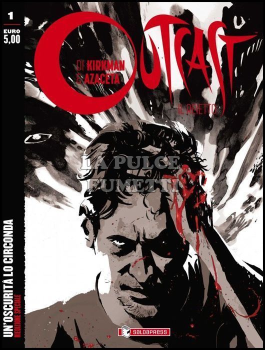 OUTCAST - IL REIETTO #     1: UN'OSCURITÀ LO CIRCONDA - 1A RISTAMPA VARIANT B/N - 1500 COPIE - RIEDIZIONE SPECIALE